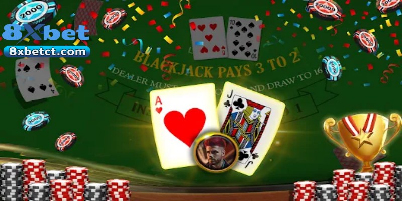 Khám phá sức hấp dẫn nổi bật của Blackjack 8XBET
